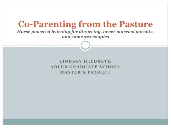 Co-Parenting from the Pasture Horse powered learning for divorcing, never married parents, and same