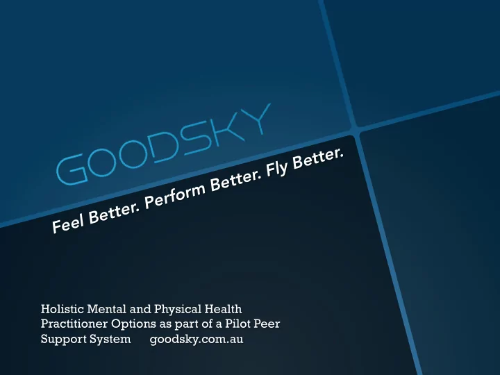 feel better perform better fly better