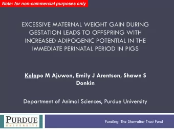 EXCESSIVE MATERNAL WEIGHT GAIN DURING  GESTATION LEADS TO OFFSPRING WITH  INCREASED ADIPOGENIC