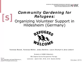 Com m unity Gardening for Refugees:  Vanessa Boock, Vanessa Mller, Jeska Beiner, Laura Stum pf