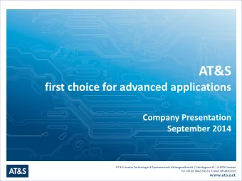 AT&amp;S  first choice for advanced applications  Company Presentation  September 2014  AT &amp; S