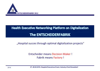 Th  The ENTS  TSCHEIDERFABRIK  Hospital succes through optimal digitalization projects