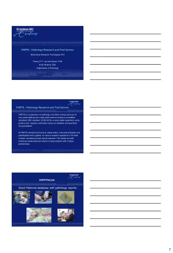 1  Public database  PODB (Public Pathology Database)  PALGA DNTP  Dutch National Tissuebank