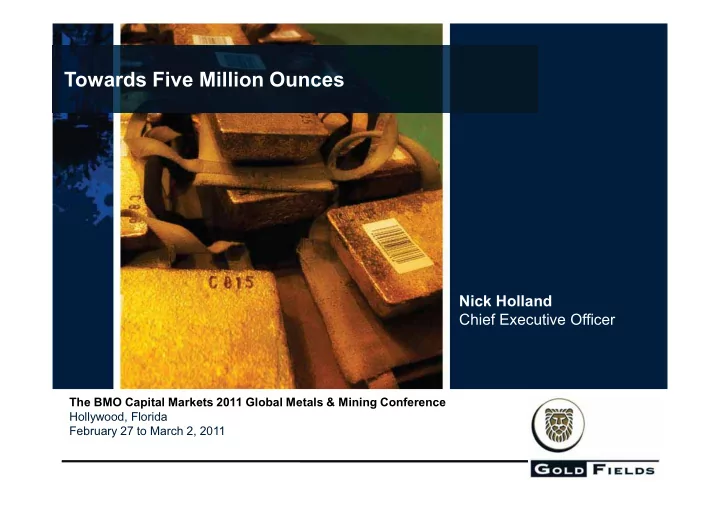 towards five million ounces