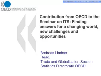 Contribution from OECD to the  Contribution from OECD to the  Seminar on ITS: Finding  Seminar on