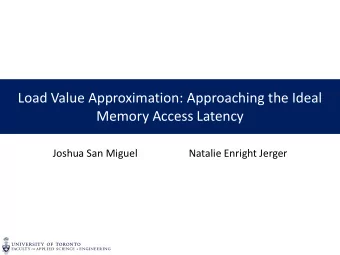 Memory Access Latency  Joshua San Miguel  Natalie Enright Jerger  Chip Multiprocessor  main memory