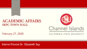 ACADEMIC AFFAIRS  SRPC TOWN HALL  February  27,  2020  In  Interim  rim  Provost  Dr  Dr. Elizabet