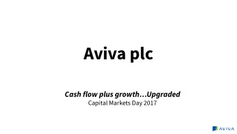 Aviva plc  Cash flow plus growthUpgraded  Capital Markets Day 2017  Disclaimer  Cautionary