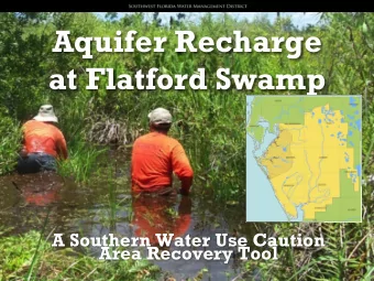 Aquifer Recharge  at Flatford Swamp  A Southern Water Use Caution  Area Recovery Tool  Southern