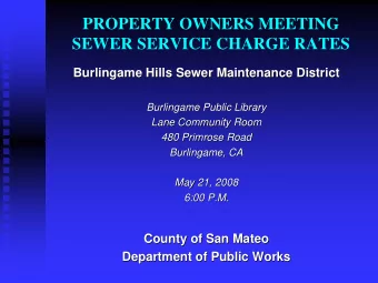 PROPERTY OWNERS MEETING  SEWER SERVICE CHARGE RATES  Burlingame Hills Sewer Maintenance District