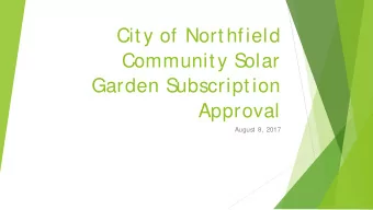 City of Northfield  Community S  olar  Garden S  ubscription  Approval  August 8, 2017  Background
