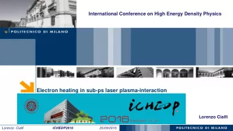 Electron heating in sub-ps laser plasma-interaction  Lorenzo Cialfi  Nome relatore  Lorenzo  Cialfi