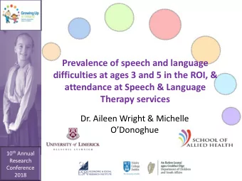 Prevalence of speech and language  difficulties at ages 3 and 5 in the ROI, &amp;  attendance at