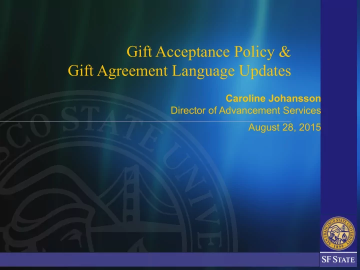 gift acceptance policy amp gift agreement language updates
