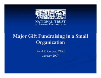 Major Gift Fundraising in a Small  Major Gift Fundraising in a Small  Organization  Organization