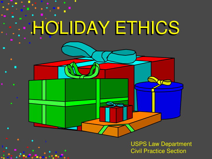 holiday ethics holiday ethics
