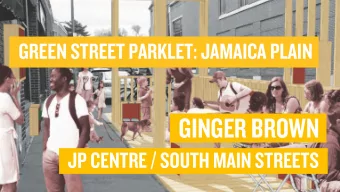 GINGER BROWN  JP CENTRE / SOUTH MAIN STREETS  Green St Parklet Project Team  ROLES  Organization