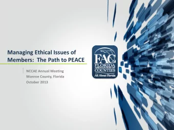 Managing Ethical Issues of  Members:  The Path to PEACE  NCCAE Annual Meeting  Monroe County,