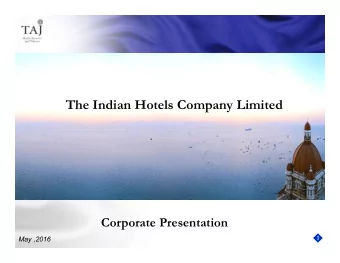 The Indian Hotels Company Limited  Corporate Presentation  1  May ,2016  Disclaimer  These