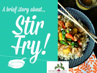 Sti r  Fry!  M Te lm me more!  M What i s it?   A method from China using small, uniformly cut