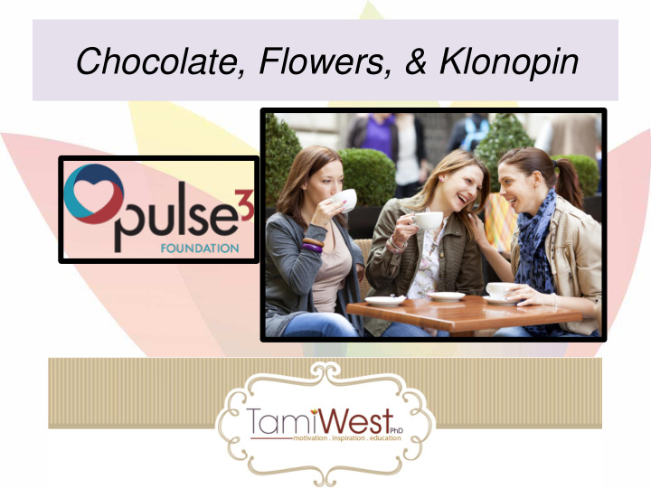 chocolate flowers amp klonopin top 5 women are amazing