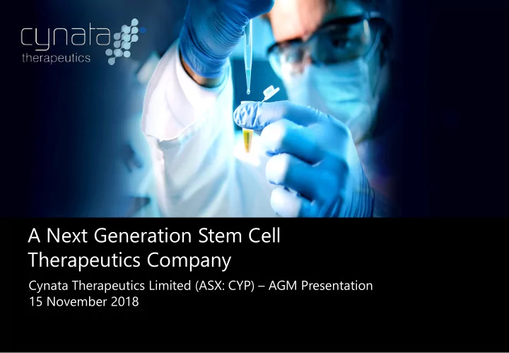 a next generation stem cell therapeutics company