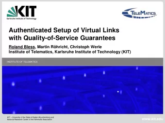 Authenticated Setup of Virtual Links  with Quality-of-Service Guarantees  Roland Bless, Martin