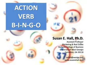 ACTION  VERB  B-I-N-G-O  Susan E. Hall, Ph.D.  Assistant Professor  Marketing &amp; Real Estate