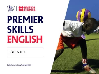 LISTENING  Premier Skills is the British Council  s international  partnership with the Premier