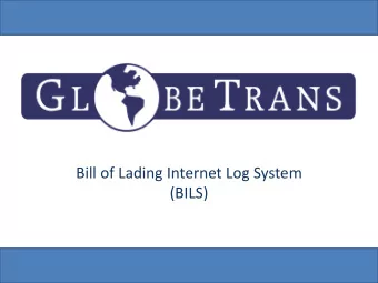 Bill of Lading Internet Log System  (BILS) Think GLA First  Links &amp; Downloads Think GLA