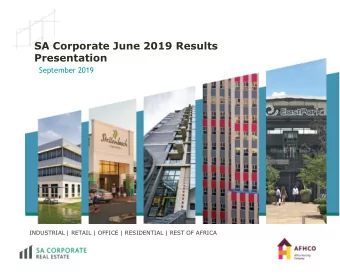 SA Corporate June 2019 Results  Presentation  September 2019  INDUSTRIAL | RETAIL | OFFICE |