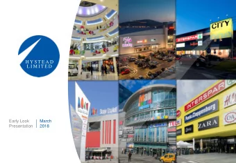 H Y S T E A D  L I M I T E D  Early Look  March  Presentation  2018  Contents  Hystead at a Glance