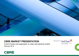 CBRE MARKET PRESENTATION  PREPARED FOR  PREPARED FOR  Current trends and expectation on retail and