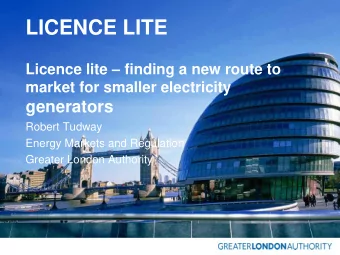 LICENCE LITE Licence lite  finding a new route to  market for smaller electricity  generators