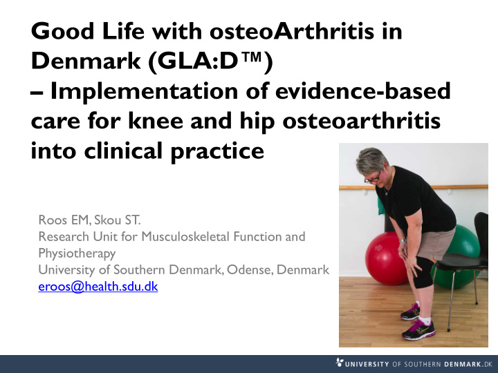 good life with osteoarthritis in denmark gla d