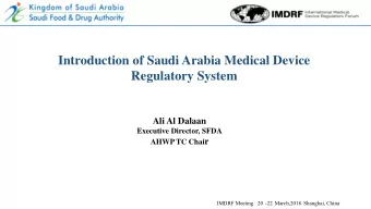 Regulatory System  Ali Al Dalaan  Executive Director, SFDA AHWP TC Chai r IMDRF Meeting . 20 -22