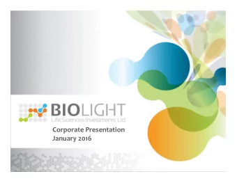 Corporate Presentation  January 2016  Forward-Looking Statements  This presentation has been