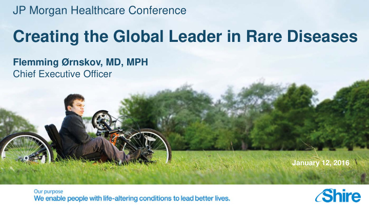 creating the global leader in rare diseases flemming
