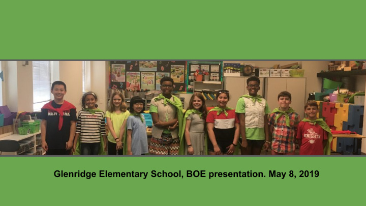 glenridge elementary school boe presentation may 8 2019