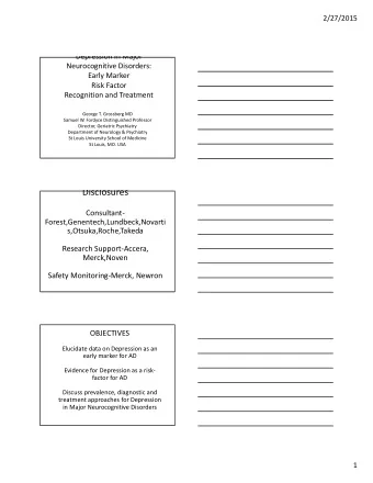 Disclosures Consultant   Forest,Genentech,Lundbeck,Novarti  s,Otsuka,Roche,Takeda Research