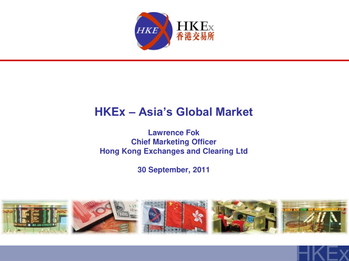 hkex asia s global market lawrence fok chief marketing