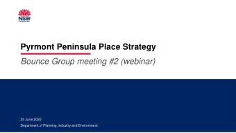 Pyrmont Peninsula Place Strategy  Bounce Group meeting #2 (webinar)  25 June 2020  Department of