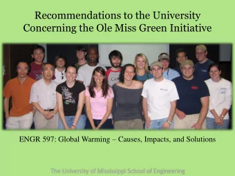 Concerning the Ole Miss Green Initiative ENGR 597: Global Warming  Causes, Impacts, and