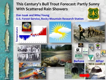 This Centurys Bull Trout Forecast: Partly Sunny  With Scattered Rain Showers  Dan Isaak and Mike