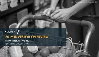 2019 INVESTOR OVERVIEW  SNIPP INTERACTIVE INC.  TSX-V: SPN  OTCQB: SNIPF  DISCLAIMER  This