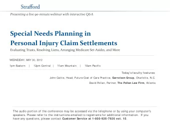 Special Needs Planning in  Personal Injury Claim Settlements  Evaluating Trusts, Resolving Liens,