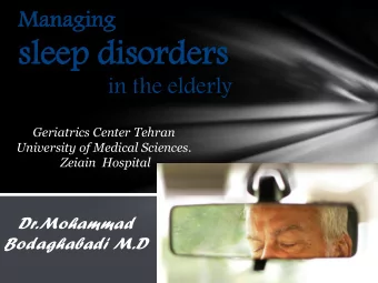sl  sleep  eep di  disorders  sorders in the elderly  Geriatrics Center Tehran  University of