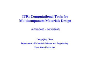 ITR: Computational Tools for  Multicomponent Materials Design  (07/01/2002  06/30/2007)