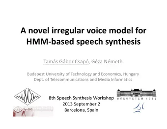A novel irregular voice model for  HMM-based speech synthesis  Tams Gbor Csap, Gza Nmeth