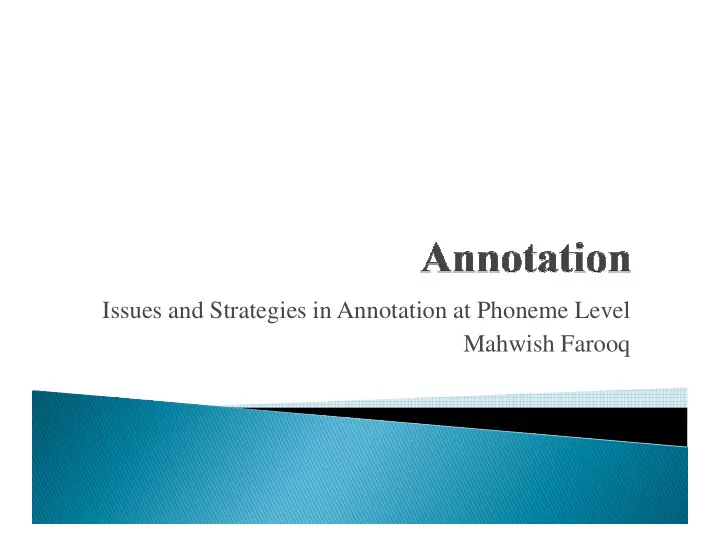 issues and strategies in annotation at phoneme level